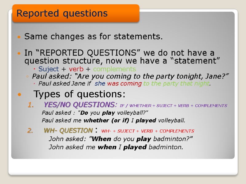 Same changes as for statements.  In “REPORTED QUESTIONS” we do not have a